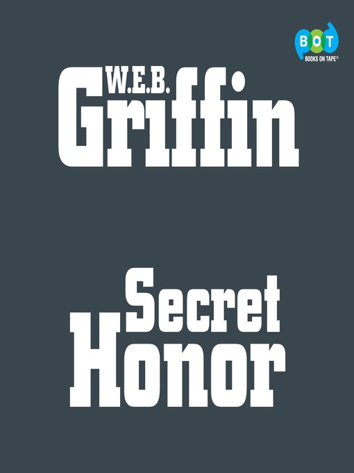 Title details for Secret Honor by W.E.B. Griffin - Wait list